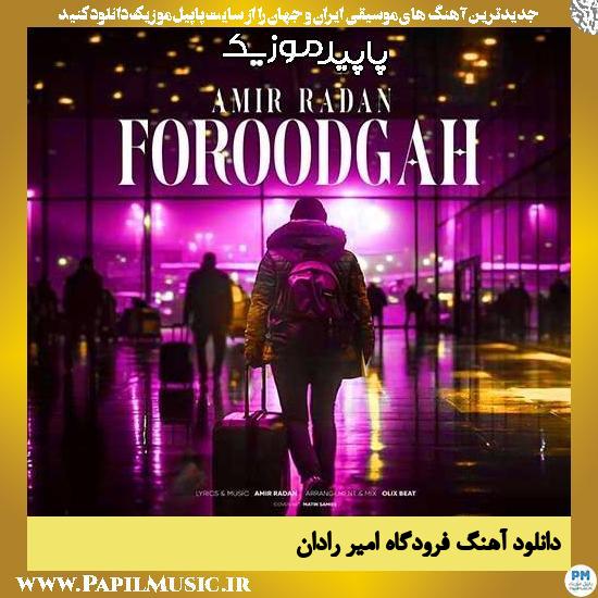 دانلود آهنگ فرودگاه از امیر رادان
